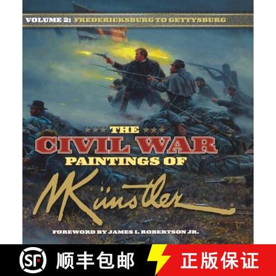 【3-4周达】The Civil War Paintings of Mort Kunstler Volume 2 : Fredericksburg to Gettysburg [9781684428335]