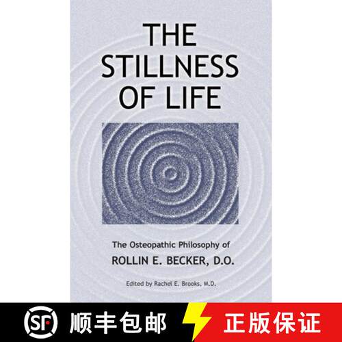 【3-4周达】The Stillness of Life: The Osteopathic Philosophy of Rollin E. Becker, DO [9780967585192]