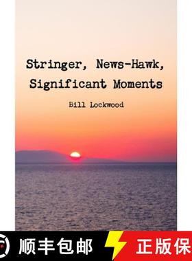【3-4周达】Stringer, News-Hawk, Significant Moments [9781326547219]