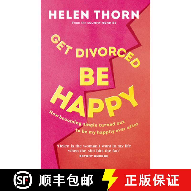 【3-4周达】Get Divorced, Be Happy : Why the end of a relationship can be just as glorious as the begi... [9781785043697]