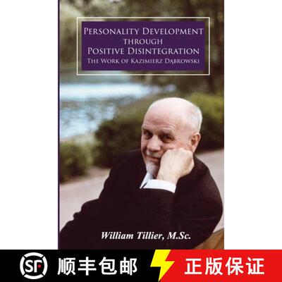 【3-4周达】Personality Development Through Positive Disintegration: The Work of Kazimierz Dąbrowski [9781600251078]