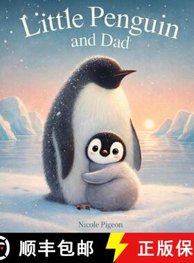 【3-4周达】精装 Little Penguin and Dad: A Story to Celebrate Dads Everywhere [9781777709570]