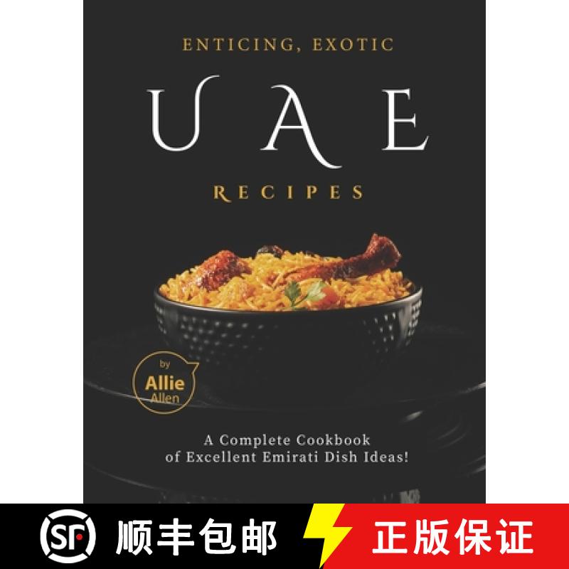 【3-4周达】Enticing, Exotic UAE Recipes: A Complete Cookbook of Excellent Emirati Dish Ideas! [9798720352738]