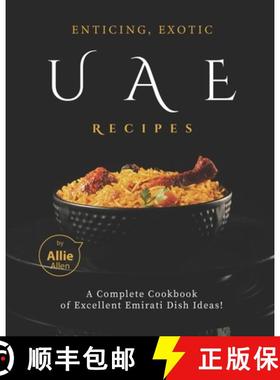 【3-4周达】Enticing, Exotic UAE Recipes: A Complete Cookbook of Excellent Emirati Dish Ideas! [9798720352738]