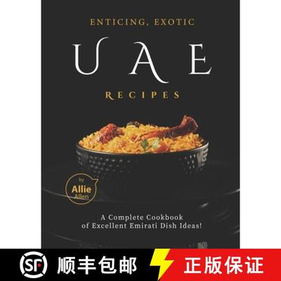 【3-4周达】Enticing, Exotic UAE Recipes: A Complete Cookbook of Excellent Emirati Dish Ideas! [9798720352738]