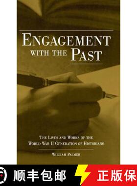 【3-4周达】Engagement with the Past: The Lives and Works of the World War II Generation of Historians [9780813122069]