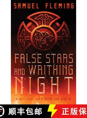 【3-4周达】False Stars and Writhing Night: A Modern Sword and Sorcery Serial [9781954679290]