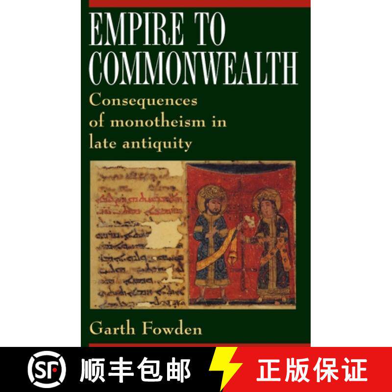 【3-4周达】Empire to Commonwealth: Consequences of Monotheism in Late Antiquity [9780691015453]