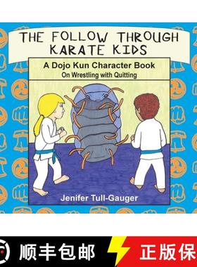 【3-4周达】The Follow Through Karate Kids: A Dojo Kun Character Book On Wrestling with Quitting [9781733918848]