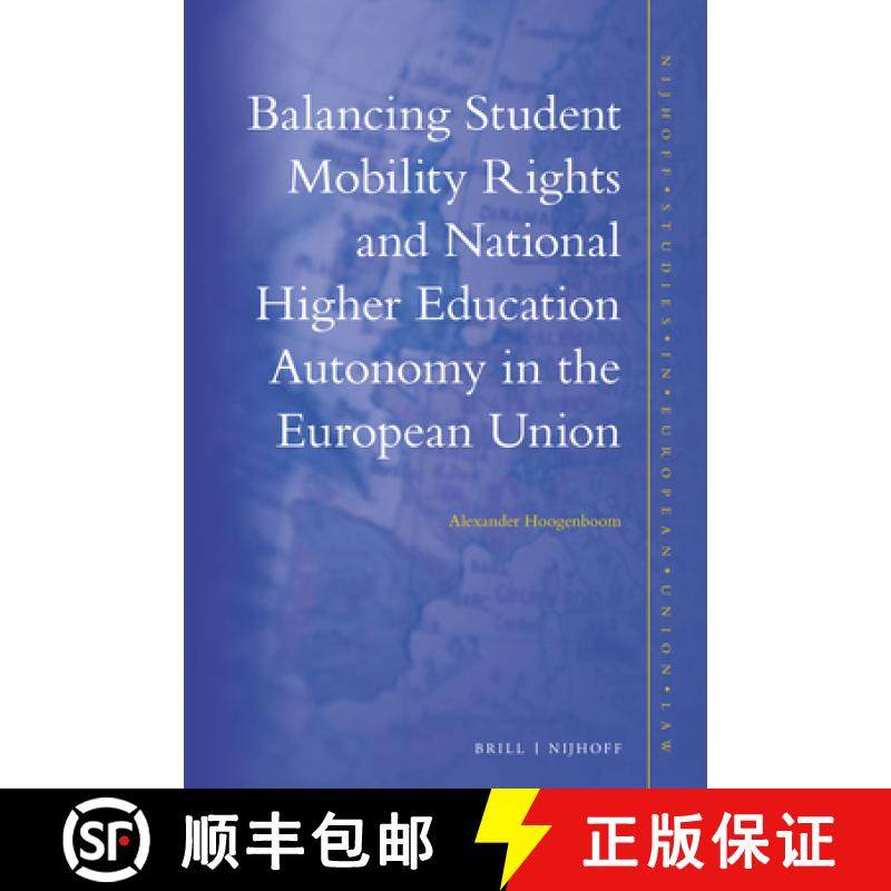 预订 Balancing Student Mobility Rights and National Higher Education Autonomy in the European Union [9789004344402]