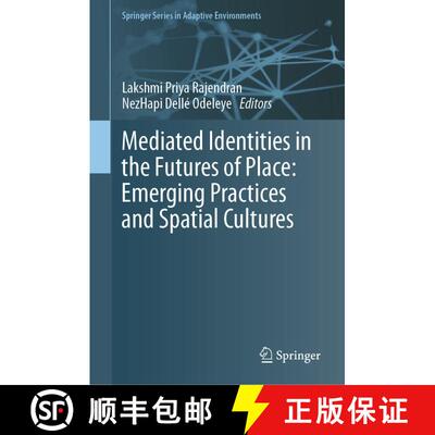【3-4周达】精装 Mediated Identities in the Futures of Place: Emerging Practices and Spatial Cultures:... [9783030062361]