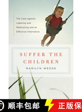 【3-4周达】Suffer the Children: The Case Against Labeling and Medicating and an Effective Alternative [9780393071597]