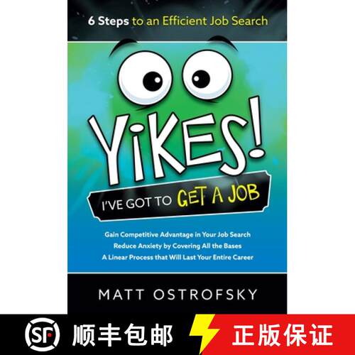 【3-4周达】Yikes! I've Got to Get a Job: 6 Steps to an Efficient Job Search [9798988731504]