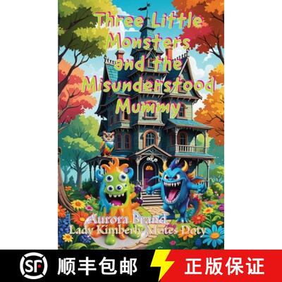 【3-4周达】Three Little Monsters and the Misunderstood Mummy [9798330210473]