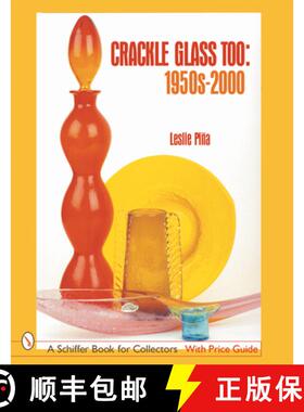 【3-4周达】Crackle Glass Too: 1950s-2000: 1950s-2000 [9780764314049]