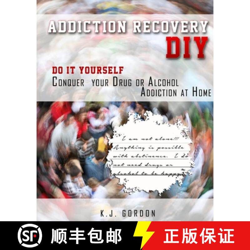 预订 Addiction Recovery DIY: Do it Yourself - Conquer Your Drug or Alcohol Addiction at Home [9780998921730]