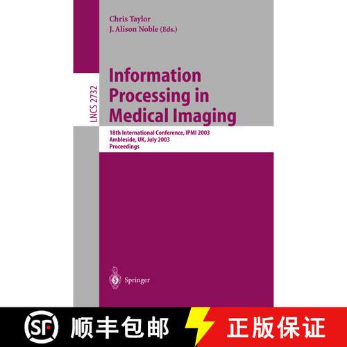 【3-4周达】Information Processing in Medical Imaging : 18th International Conference, IPMI 2003 [9783540405603]