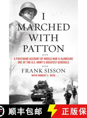 【3-4周达】I Marched with Patton: A Firsthand Account of World War II Alongside One of the U.S. Army'... [9780063019478]