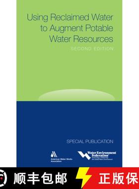 预订 Using Reclaimed Water to Augment Potable Water Resources, Second Edition [9781572782501]