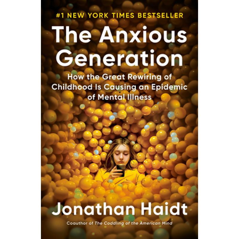 现货 焦虑的一代 The Anxious Generation: How the Great Rewiring of Childhood Is Causing an Epidemic of... [9780593655030] 书籍/杂志/报纸 人文社科类原版书 原图主图