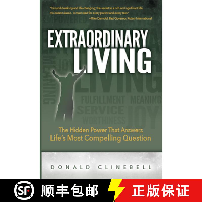 预订 Extraordinary Living: The Hidden Power That Answers Life's Most Compelling Question [9781939183873]