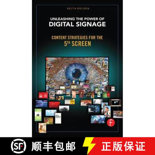 【3-4周达】精装 Unleashing the Power of Digital Signage : Content Strategies for the 5th Screen [9781138134041]