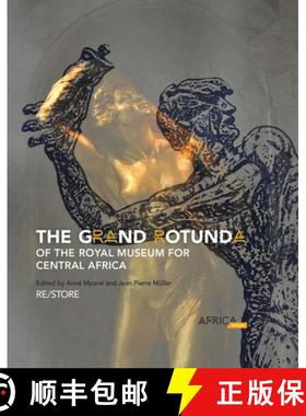 【3-4周达】The Grand Rotunda of the Royal Museum for Central Africa : RE/STORE [9789085868378]