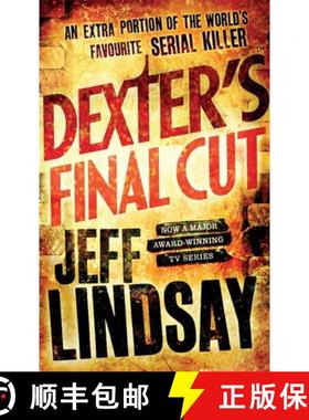 【3-4周达】Dexter's Final Cut: The GRIPPING thriller that's inspired the Showtime series DEXTER: ORIG... [9781409109167]