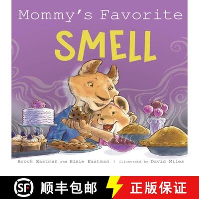 【3-4周达】Mommy's Favorite Smell: What Smells Better Than Fresh-Cut Grass or Just-Baked Cookies? [9781946692450]