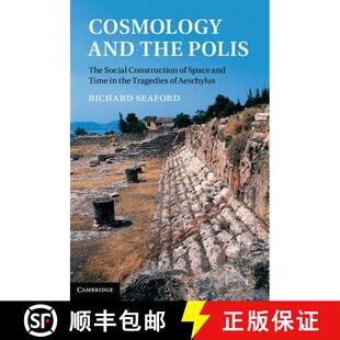 Space Aeschylus The Cosmology and the 9781107009271 Tragedies 预订 Social Polis Construction Time