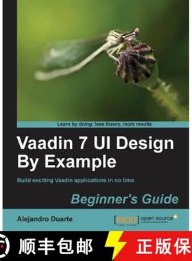 预订 Vaadin 7 UI Design By Example: Beginnerâ€™s Guide [9781782162261]