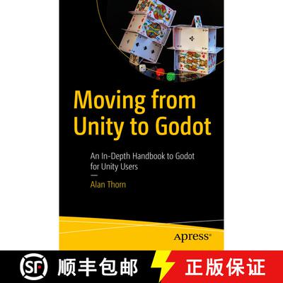 【3-4周达】Moving from Unity to Godot : An In-Depth Handbook to Godot for Unity Users (First Edition) [9781484259078]