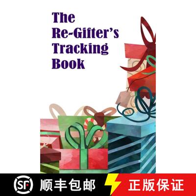 【3-4周达】The Re-Gifter's Tracking Book: A blank form book that allows you to keep track of who you ... [9781989194904]