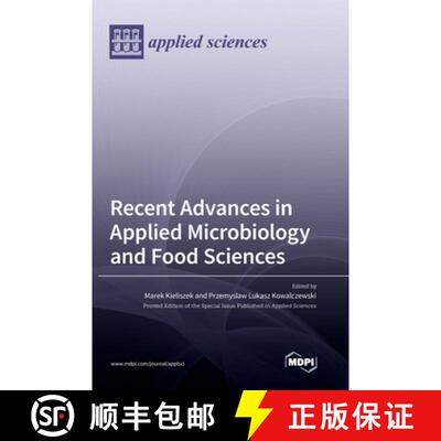 【3-4周达】Recent Advances in Applied Microbiology and Food Sciences [9783036566382]