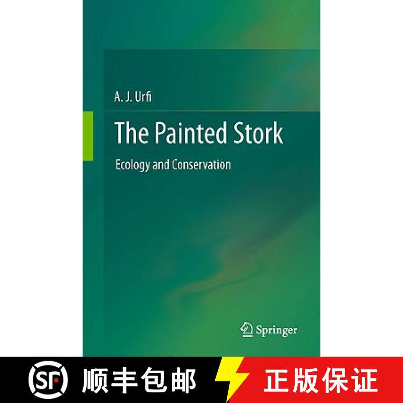 【3-4周达】The Painted Stork : Ecology and Conservation [9781441984678]