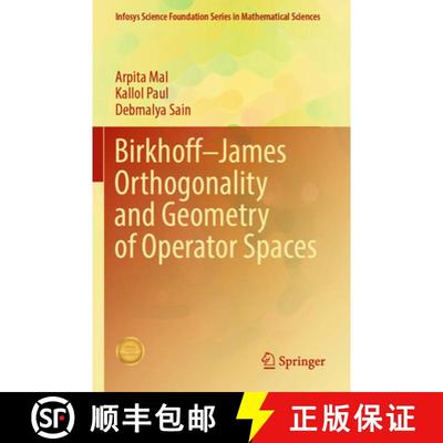 【3-4周达】Birkhoff–James Orthogonality and Geometry of Operator Spaces [9789819971138]