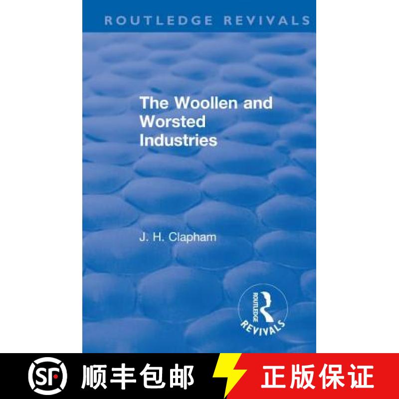 【3-4周达】Revival: The Woollen and Worsted Industries (1907) [9781138567047]