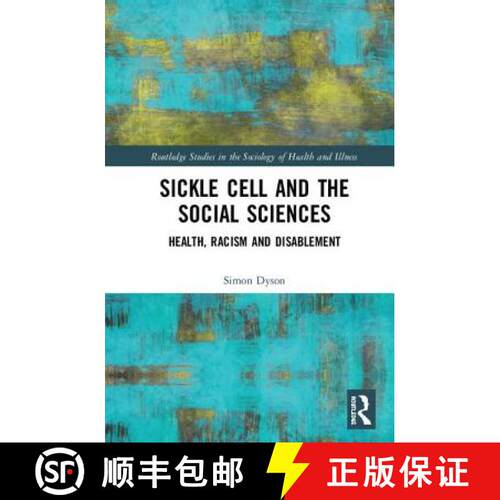 【3-4周达】Sickle Cell and the Social Sciences : Health, Racism and Disablement [9781138298392]