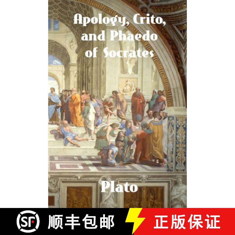 【3-4周达】Apology, Crito, and Phaedo of Socrates [9781774419977]