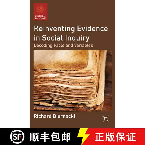 【3-4周达】精装 Reinventing Evidence in Social Inquiry: Decoding Facts and Variables [9781137007261]