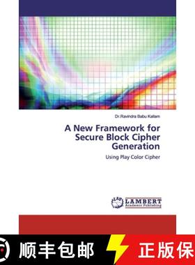 预订 A New Framework for Secure Block Cipher Generation [9786200481078]