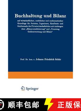 【3-4周达】Buchhaltung Und Bilanz Auf Wirtschaftlicher, Rechtlicher Und Mathematischer Grundlage Fur ... [9783662277805]