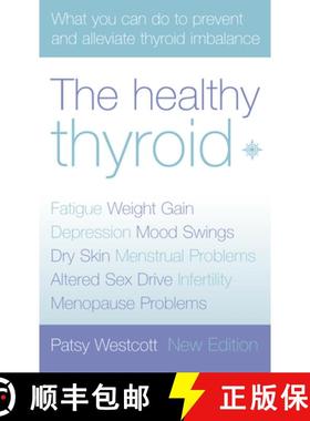 【3-4周达】The Healthy Thyroid: What You Can Do to Prevent and Alleviate Thyroid Imbalance [9780007146611]
