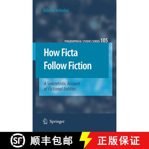 【3-4周达】精装 How Ficta Follow Fiction : A Syncretistic Account of Fictional Entities [9781402051463]