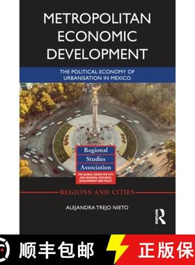 【3-4周达】Metropolitan Economic Development: The Political Economy of Urbanisation in Mexico [9780367777562]
