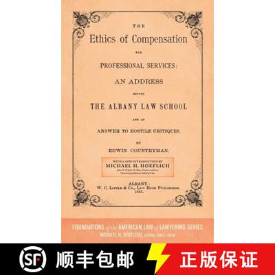 【3-4周达】The Ethics of Compensation for Professional Services: An Address Before the Albany Law Sch... [9781616194741]