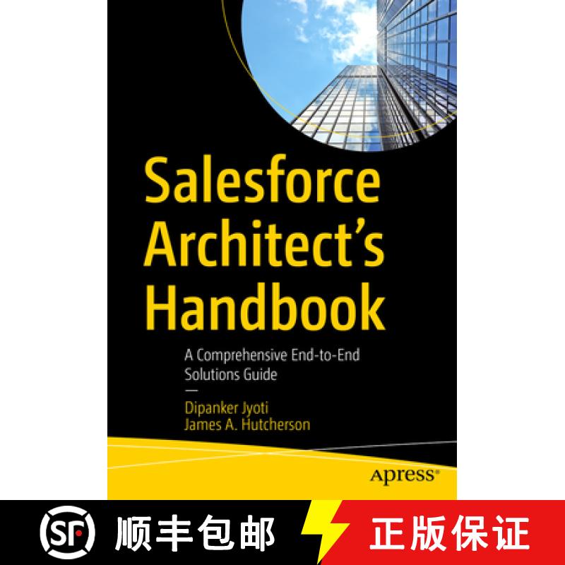 【3-4周达】Salesforce Architect's Handbook : A Comprehensive End-to-End Solutions Guide [9781484266304]