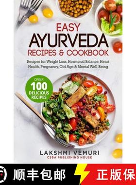 预订 Easy Ayurveda Recipes & Cookbook: Recipes for Weight Loss, Hormonal Balance, Heart Health, Pregn... [9781088049693]