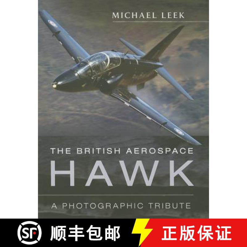 【3-4周达】British Aerospace Hawk: A Photographic Tribute: A Photographic Tribute [9781781592946]