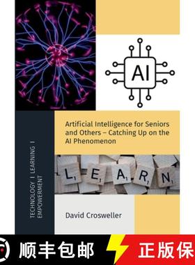【3-4周达】Artificial Intelligence for Seniors and Others - Catching Up on the AI Phenomenon [9781326817732]